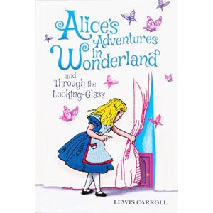 Carroll, Lewis Alice's Adventures in Wonderland and Through the Looking-Glass (Keepsake Edition) (Crafted Classics) Carroll, Lewis Alice's Adventures in Wonderland and Through the Looking-Glass (Keepsake Edition) (Crafted Classics)