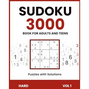 Kavero, Claudia Sudoku Book For Adults and Teens 3000 Puzzles with Solutions Hard, Vol 1: Advanced Logic Challenges with Answers for Focus & Brain Training ... Adults & Teens 3000 Puzzles with Solutions) Kavero, Claudia Sudoku Book For Adults and Teens 3000 Puzzles with Solutions Hard, Vol 1: Advanced Logic Challenges with Answers for Focus & Brain Training ... Adults & Teens 3000 Puzzles with Solutions)