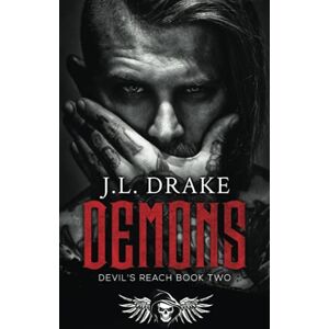 Drake, J.L. Demons: Devils Reach Book Two Drake, J.L. Demons: Devils Reach Book Two