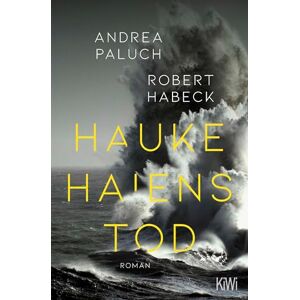 Habeck, Robert Hauke Haiens Tod: Roman Das Buch zum ARD-Fernsehfilm 'Die Flut Tod am Deich' Habeck, Robert Hauke Haiens Tod: Roman Das Buch zum ARD-Fernsehfilm 'Die Flut Tod am Deich'