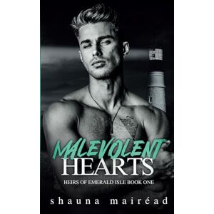 Mairéad, Ms Shauna Malevolent Hearts: Heirs of Emerald Isle 1 Mairéad, Ms Shauna Malevolent Hearts: Heirs of Emerald Isle 1