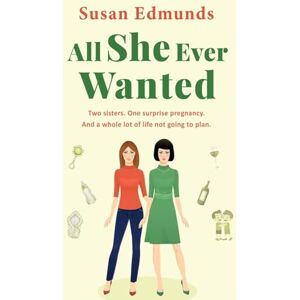 Edmunds, Susan All She Ever Wanted Edmunds, Susan All She Ever Wanted