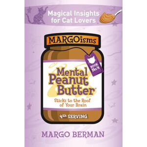 Berman, Margo Mental Peanut Butter for Cat Lovers Book 4: Sticks to the Roof of Your Brain: 5 Berman, Margo Mental Peanut Butter for Cat Lovers Book 4: Sticks to the Roof of Your Brain: 5