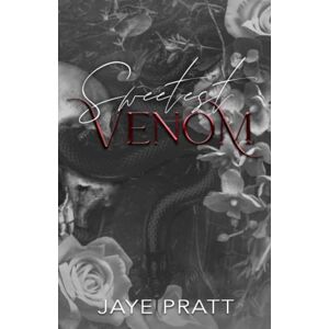 Pratt, Jaye Sweetest Venom: A Why Choose Novel Pratt, Jaye Sweetest Venom: A Why Choose Novel