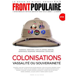 Onfray, Michel Front Populaire N° 21 Colonisations : vassalité ou souveraineté Onfray, Michel Front Populaire N° 21 Colonisations : vassalité ou souveraineté