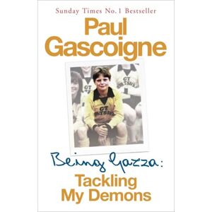 Davies, Hunter Being Gazza: Tackling My Demons Davies, Hunter Being Gazza: Tackling My Demons
