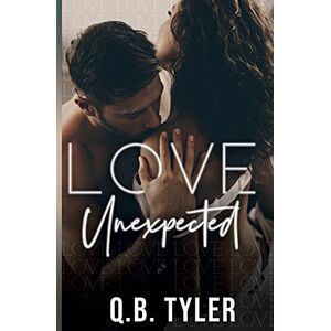 Tyler, Q.B. Love Unexpected Tyler, Q.B. Love Unexpected