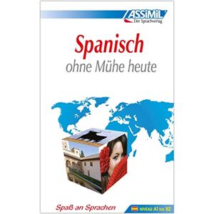 Assimil. Spanisch ohne Mühe heute. Lehrbuch: Lehrbuch (Niveau A1-B2) mit 480 Seiten, 109 Lektionen, 250 Übungen + Lösungen Assimil. Spanisch ohne Mühe heute. Lehrbuch: Lehrbuch (Niveau A1-B2) mit 480 Seiten, 109 Lektionen, 250 Übungen + Lösungen