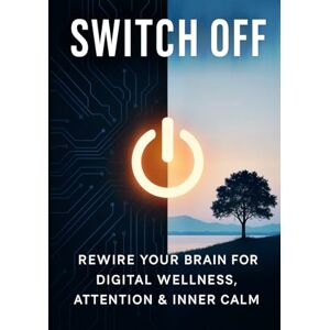 Meowzy, Marz Switch Off: Rewire Your Brain for Digital Wellness, Attention & Inner Calm Meowzy, Marz Switch Off: Rewire Your Brain for Digital Wellness, Attention & Inner Calm