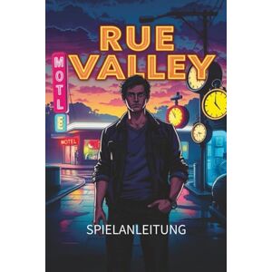 Parham, Raymond RUE VALLEY SPIELANLEITUNG: Entdecke jeden versteckten Ort, jede geheime Quest, jedes Sammelobjekt und jede Expertentaktik für maximalen Spielerfolg Parham, Raymond RUE VALLEY SPIELANLEITUNG: Entdecke jeden versteckten Ort, jede geheime Quest, jedes Sammelobjekt und jede Expertentaktik für maximalen Spielerfolg