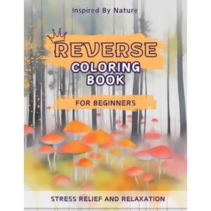 Publishing, Blue Shell Reverse Coloring Book For Beginners: Watercolor Doodle Book for Adults with Affirmations Stress Relief and Relaxation Publishing, Blue Shell Reverse Coloring Book For Beginners: Watercolor Doodle Book for Adults with Affirmations Stress Relief and Relaxation