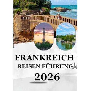 Milton FRANKREICH REISEN FÜHRUNG 2026: Entdecken Sie zeitlose Schönheit und moderne Abenteuer – Der ultimative Reiseführer 2026 für Frankreichs Städte, Kultur und Kulinarik. Milton FRANKREICH REISEN FÜHRUNG 2026: Entdecken Sie zeitlose Schönheit und moderne Abenteuer – Der ultimative Reiseführer 2026 für Frankreichs Städte, Kultur und Kulinarik.