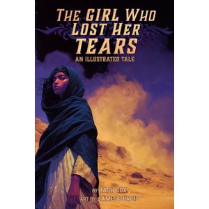 Cox, Tash The Girl Who Lost Her Tears Cox, Tash The Girl Who Lost Her Tears