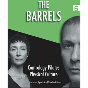 Pérez Pont, Javier The Barrels (Contrology Pilates Physical Culture) Pérez Pont, Javier The Barrels (Contrology Pilates Physical Culture)