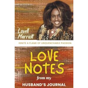 Marriott, Lovell LOVE NOTES from my HUSBAND'S JOURNAL: Intimate ways to say, 'I love you.' Marriott, Lovell LOVE NOTES from my HUSBAND'S JOURNAL: Intimate ways to say, 'I love you.'