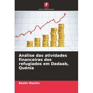 Maalim, Bashir Análise das atividades financeiras dos refugiados em Dadaab, Quénia Maalim, Bashir Análise das atividades financeiras dos refugiados em Dadaab, Quénia