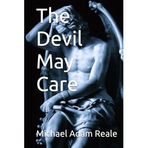 Reale, Michael Adam The Devil May Care (Gay Erotica) Reale, Michael Adam The Devil May Care (Gay Erotica)