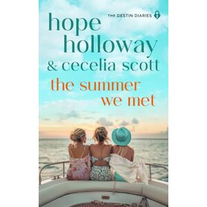 Holloway, Hope The Summer We Met (The Destin Diaries) Holloway, Hope The Summer We Met (The Destin Diaries)