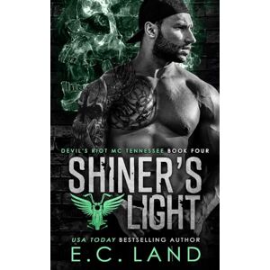 Land, E.C. Shiner's Light: 4 (Devil's Riot MC Tennessee) Land, E.C. Shiner's Light: 4 (Devil's Riot MC Tennessee)