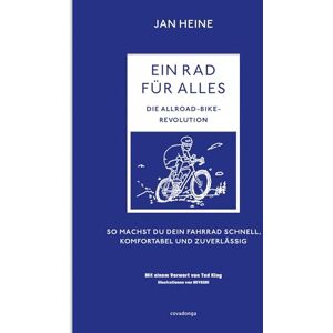 Heine, Jan Ein Rad für alles Die Allroad-Bike-Revolution: So machst du dein Fahrrad schnell, komfortabel und zuverlässig Heine, Jan Ein Rad für alles Die Allroad-Bike-Revolution: So machst du dein Fahrrad schnell, komfortabel und zuverlässig