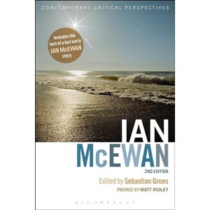 Ian McEwan: Contemporary Critical Perspectives, 2nd edition Ian McEwan: Contemporary Critical Perspectives, 2nd edition