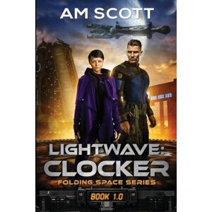 Scott Lightwave: Clocker: 1 (Folding Space) Scott Lightwave: Clocker: 1 (Folding Space)
