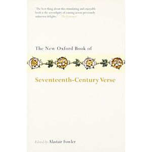 The New Oxford Book of Seventeenth-Century Verse (Oxford Books of Prose & Verse) The New Oxford Book of Seventeenth-Century Verse (Oxford Books of Prose & Verse)