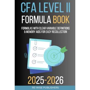 Publishers, Re-Wise CFA level II Formula Book Publishers, Re-Wise CFA level II Formula Book
