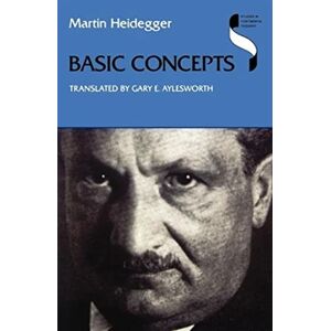 Heidegger, Martin Basic Concepts (Studies in Continental Thought) Heidegger, Martin Basic Concepts (Studies in Continental Thought)
