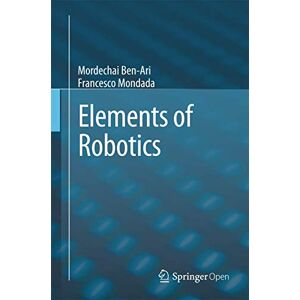 Ben-Ari, Mordechai Elements of Robotics Ben-Ari, Mordechai Elements of Robotics