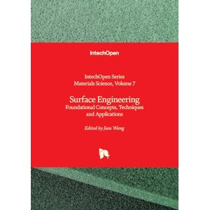 Surface Engineering Foundational Concepts, Techniques and Applications (Materials Science) Surface Engineering Foundational Concepts, Techniques and Applications (Materials Science)