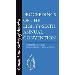 Canon Proceedings of the 86th Annual Convention: Albuquerque, NM October 14-17, 2024 Canon Proceedings of the 86th Annual Convention: Albuquerque, NM October 14-17, 2024