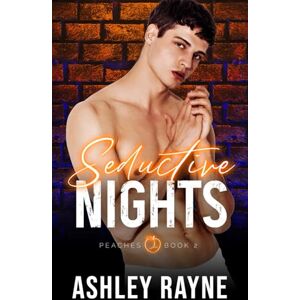 Rayne, Ashley Seductive Nights (Peaches) Rayne, Ashley Seductive Nights (Peaches)
