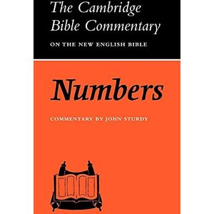 Sturdy, John CBC: Numbers (Cambridge Bible Commentaries on the Old Testament) Sturdy, John CBC: Numbers (Cambridge Bible Commentaries on the Old Testament)