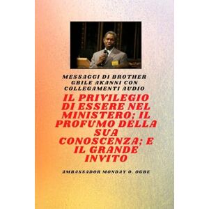 Akanni, Gbile Fratel Gbile Akanni Messaggi con collegamenti audio IL PRIVILEGIO DI ESSERE NEL MINISTERO ; IL PROFUMO DELLA SUA CONOSCENZA ; e IL GRANDE INVITO: IL ... DELLA SUA CONOSCENZA ; e IL GRANDE INVITO Akanni, Gbile Fratel Gbile Akanni Messaggi con collegamenti audio IL PRIVILEGIO DI ESSERE NEL MINISTERO ; IL PROFUMO DELLA SUA CONOSCENZA ; e IL GRANDE INVITO: IL ... DELLA SUA CONOSCENZA ; e IL GRANDE INVITO
