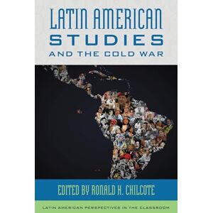 Rowman & Littlefield Publishers Latin American Studies and the Cold War (Latin American Perspectives in the Classroom) Rowman & Littlefield Publishers Latin American Studies and the Cold War (Latin American Perspectives in the Classroom)