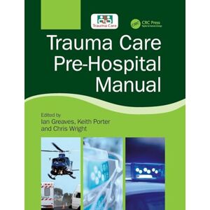 Care+ Trauma Care Pre-Hospital Manual Care+ Trauma Care Pre-Hospital Manual
