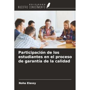Elassy, Noha Participación de los estudiantes en el proceso de garantía de la calidad Elassy, Noha Participación de los estudiantes en el proceso de garantía de la calidad