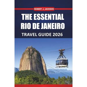 Jackson The essential Rio de janeiro Travel guide 2026: Exploring Culture, Beaches, Neighborhood Walks, Sightseeing, and Things to Do in Brazil’s Coastal City Jackson The essential Rio de janeiro Travel guide 2026: Exploring Culture, Beaches, Neighborhood Walks, Sightseeing, and Things to Do in Brazil’s Coastal City