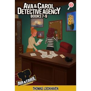 Lockhaven, Thomas Ava & Carol Detective Agency Series: Books 7-9: A Middle Grade Mystery Series (Book Bundle 3) Lockhaven, Thomas Ava & Carol Detective Agency Series: Books 7-9: A Middle Grade Mystery Series (Book Bundle 3)