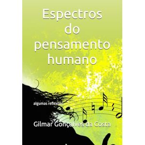 Gonçalves da Costa, Gilmar Espectros do pensamento humano: algumas reflexões Gonçalves da Costa, Gilmar Espectros do pensamento humano: algumas reflexões