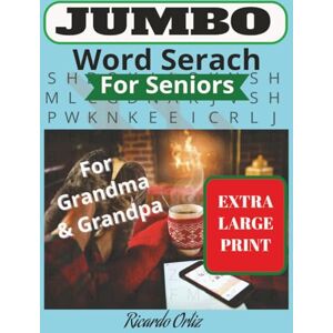 Ortiz, Ricardo Jumbo Word Search for Seniors: Extra Large Print, Grandma & Grandpa Word Search, Seniors Word Search 8.5x11 inches, 156 Pages 78+ Puzzles Gift ... & Grandpa, Vacations, Holidays and Free Time Ortiz, Ricardo Jumbo Word Search for Seniors: Extra Large Print, Grandma & Grandpa Word Search, Seniors Word Search 8.5x11 inches, 156 Pages 78+ Puzzles Gift ... & Grandpa, Vacations, Holidays and Free Time