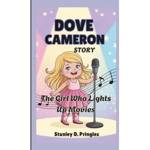 Stanley DOVE CAMERON STORY: The Girl Who Lights Up Movies Stanley DOVE CAMERON STORY: The Girl Who Lights Up Movies