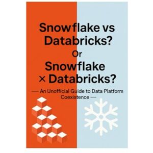 Launch, Mellow Snowflake vs Databricks? Or Snowflake × Databricks?: — An Unofficial Guide to Data Platform Coexistence — Launch, Mellow Snowflake vs Databricks? Or Snowflake × Databricks?: — An Unofficial Guide to Data Platform Coexistence —