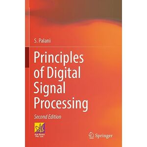 Palani, S. Principles of Digital Signal Processing: 2nd Edition Palani, S. Principles of Digital Signal Processing: 2nd Edition