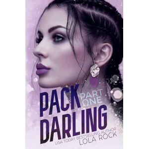 Rock, Lola Pack Darling Part One: 1 Rock, Lola Pack Darling Part One: 1