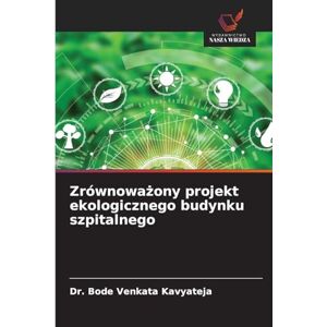 Kavyateja, Dr Bode Venkata Zrównoważony projekt ekologicznego budynku szpitalnego Kavyateja, Dr Bode Venkata Zrównoważony projekt ekologicznego budynku szpitalnego