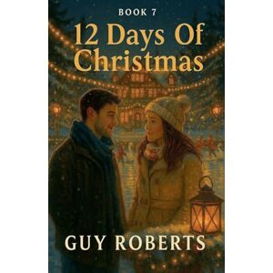 Roberts 12 Days of Christmas Book 7 Roberts 12 Days of Christmas Book 7