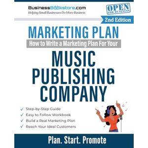 Blake, Terry Allan How to Write a Marketing Plan for Your Music Publishing Company Blake, Terry Allan How to Write a Marketing Plan for Your Music Publishing Company