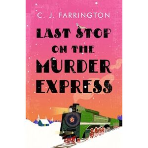 Farrington, C J Last Stop on the Murder Express (The Olga Pushkin Mysteries) Farrington, C J Last Stop on the Murder Express (The Olga Pushkin Mysteries)